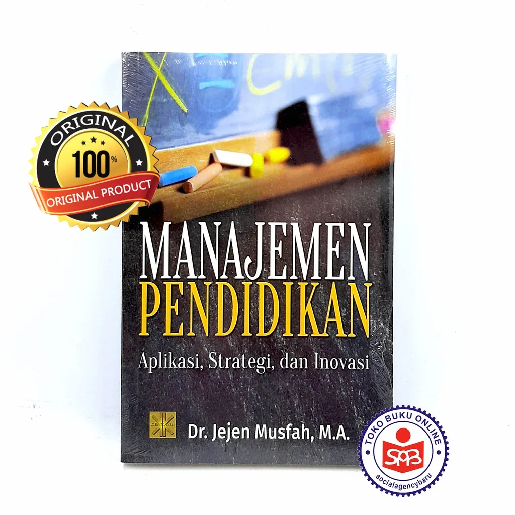 Manajemen Pendidikan Aplikasi Strategi Dan Inovasi - Jejen Musfah