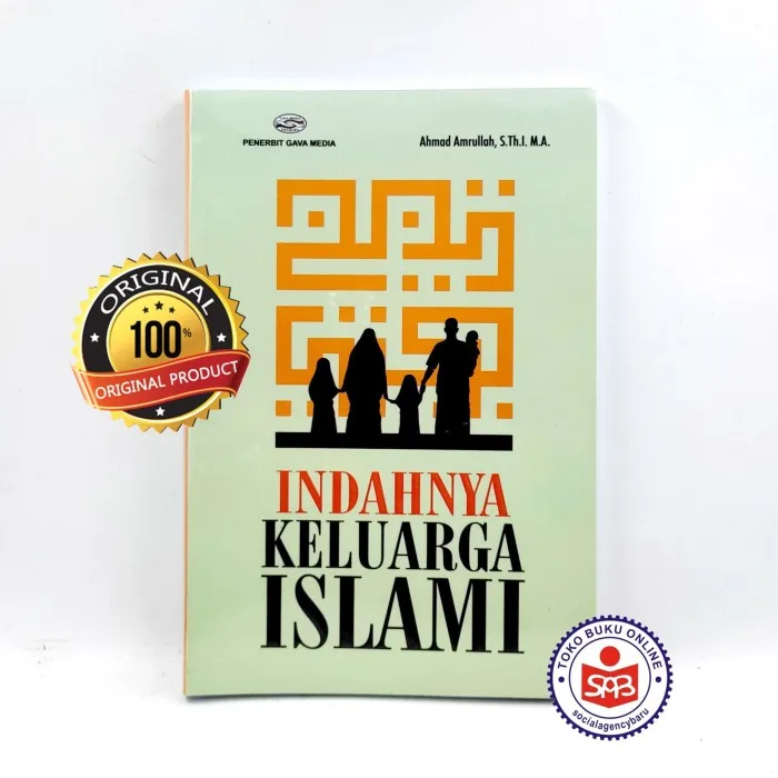 Indahnya Keluarga Islami - Ahmad Amrullah