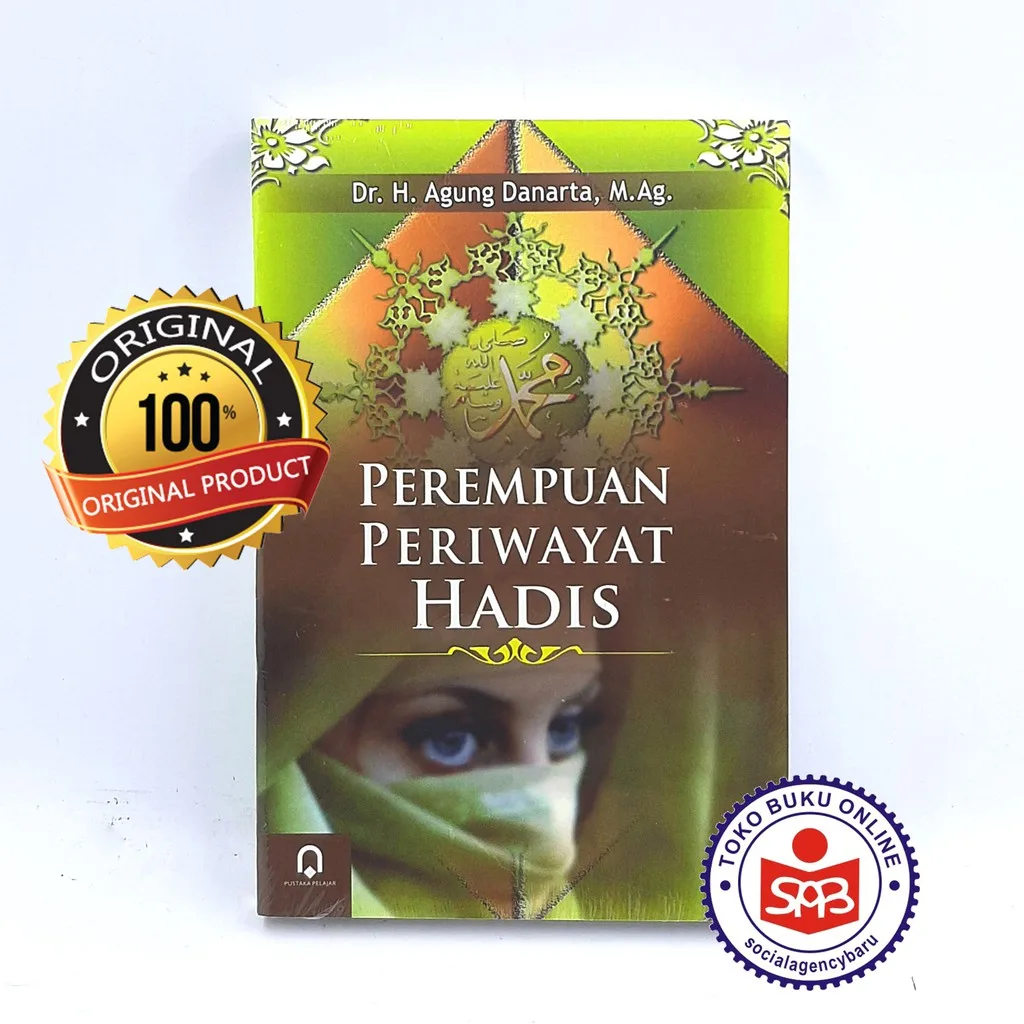 Perempuan Periwayat Hadis - Agung Danarta