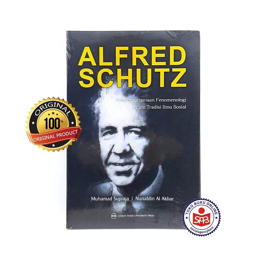 Alfred Schutz Pengarusutamaan Fenomenologi Dalam Tradisi Ilmu Sosial - Muhamad Supraja