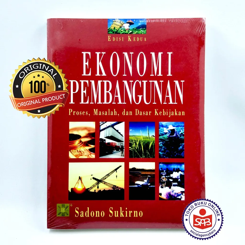 Buku Ekonomi Pembangunan Proses Masalah Dan Dasar Kebijakan - Sadono Sukirno