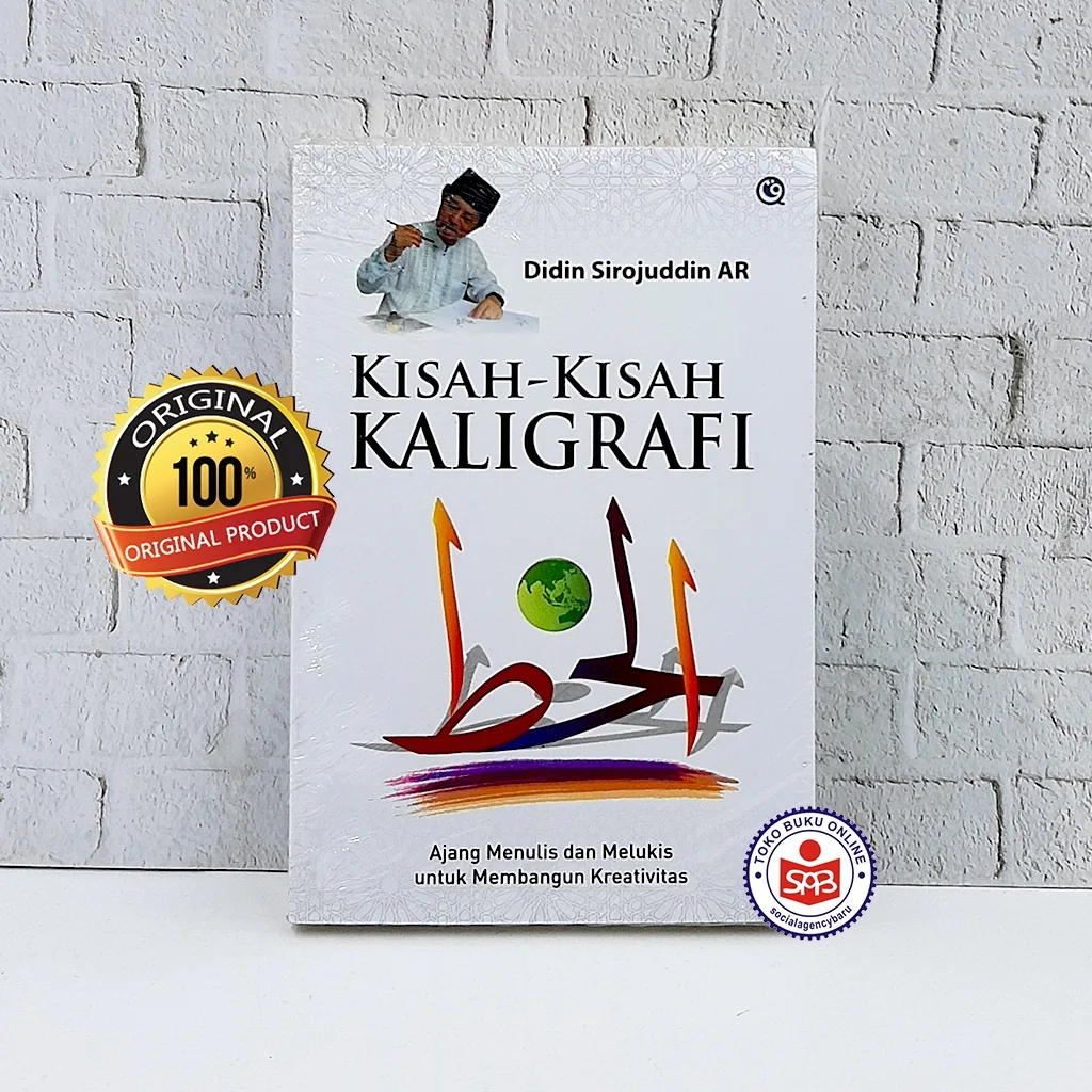 Kisah Kisah Kaligrafi - Didin Sirojuddin