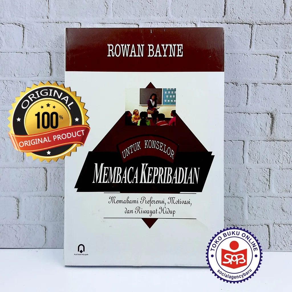Membaca Kepribadian Untuk Konselor Memahami Preferensi Motivasi dan Riwayat Hidup - Rowan Bayne