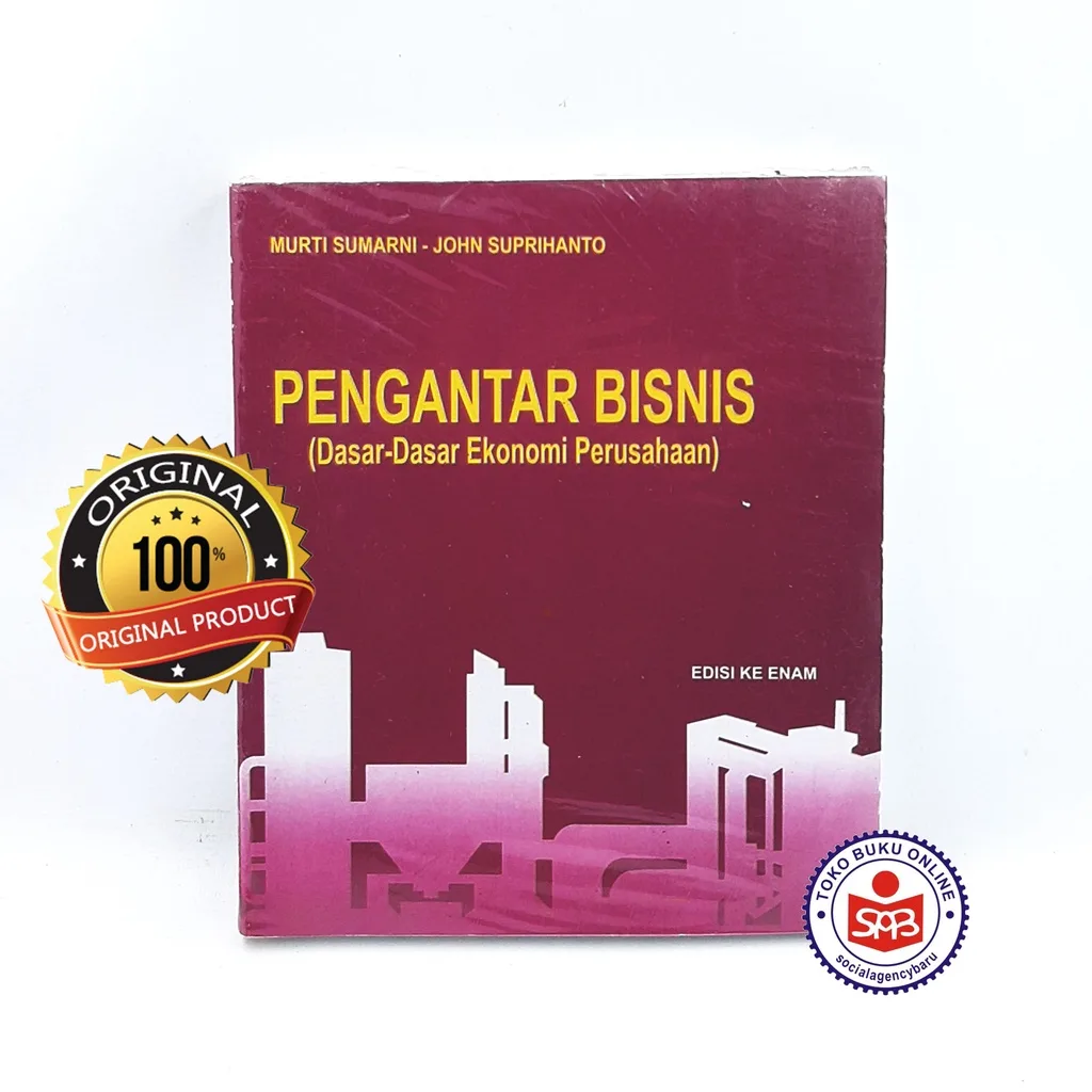 Pengantar Bisnis Dasar Dasar Ekonomi Perusahaan - Murti Sumarni
