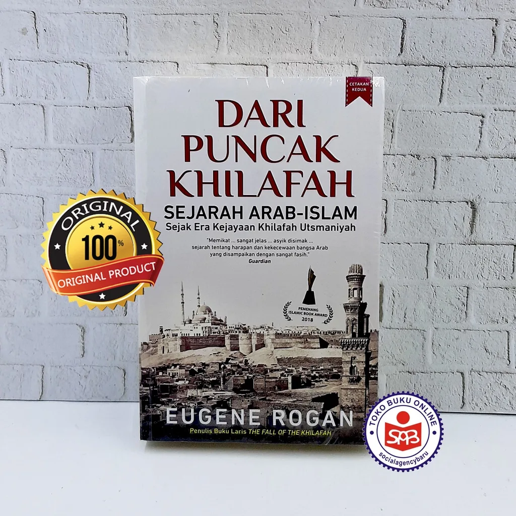 Dari Puncak Khilafah Sejarah Arab Islam - Eugene Rogan