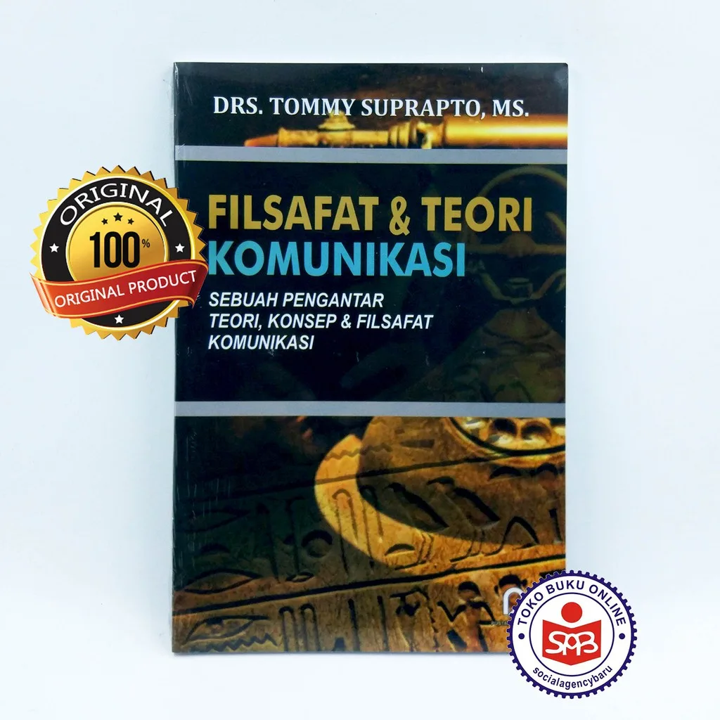 Filsafat Dan Teori Komunikasi - Tommy Suprapto