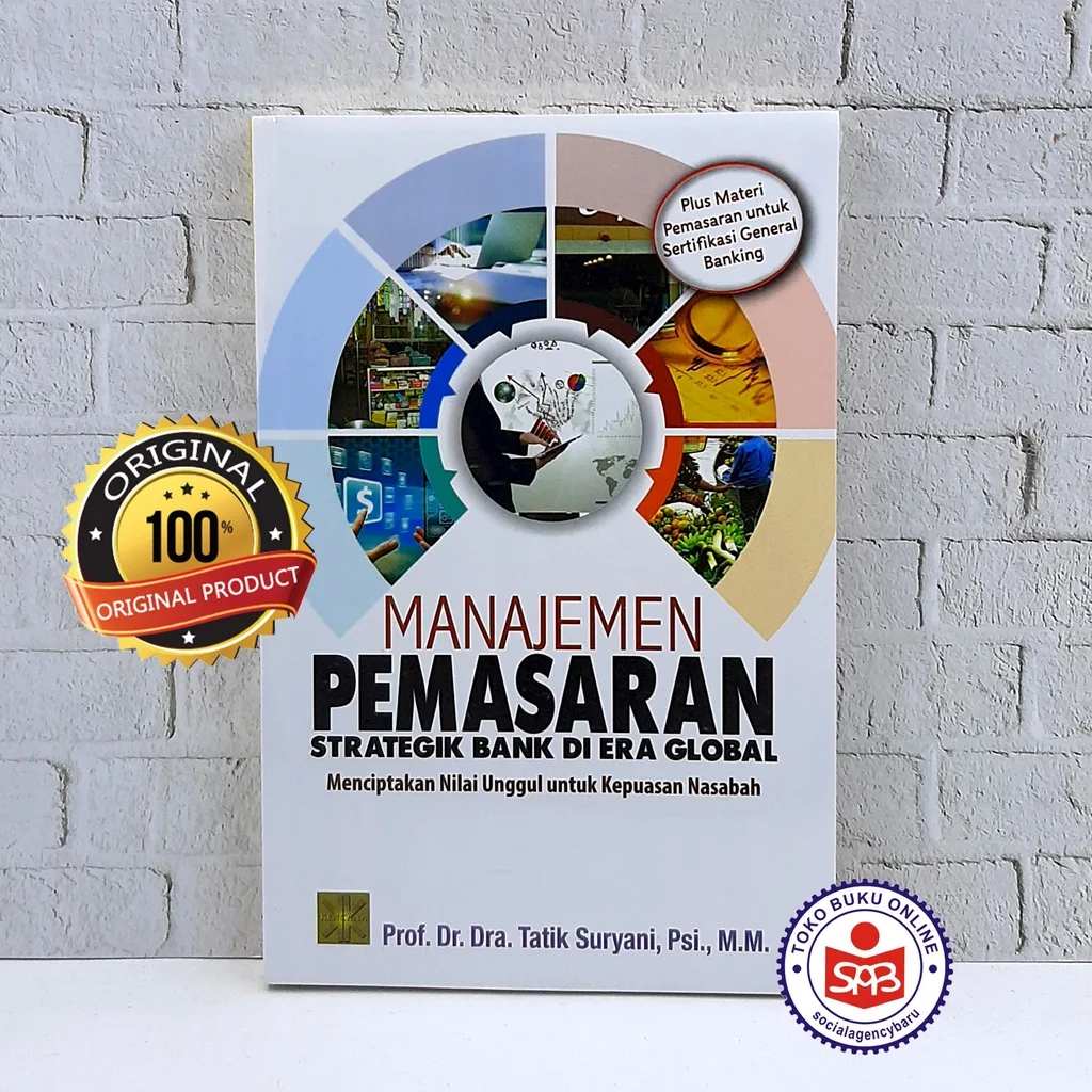 Manajemen Pemasaran Strategik Bank Di Era Global - Tatik Suryani