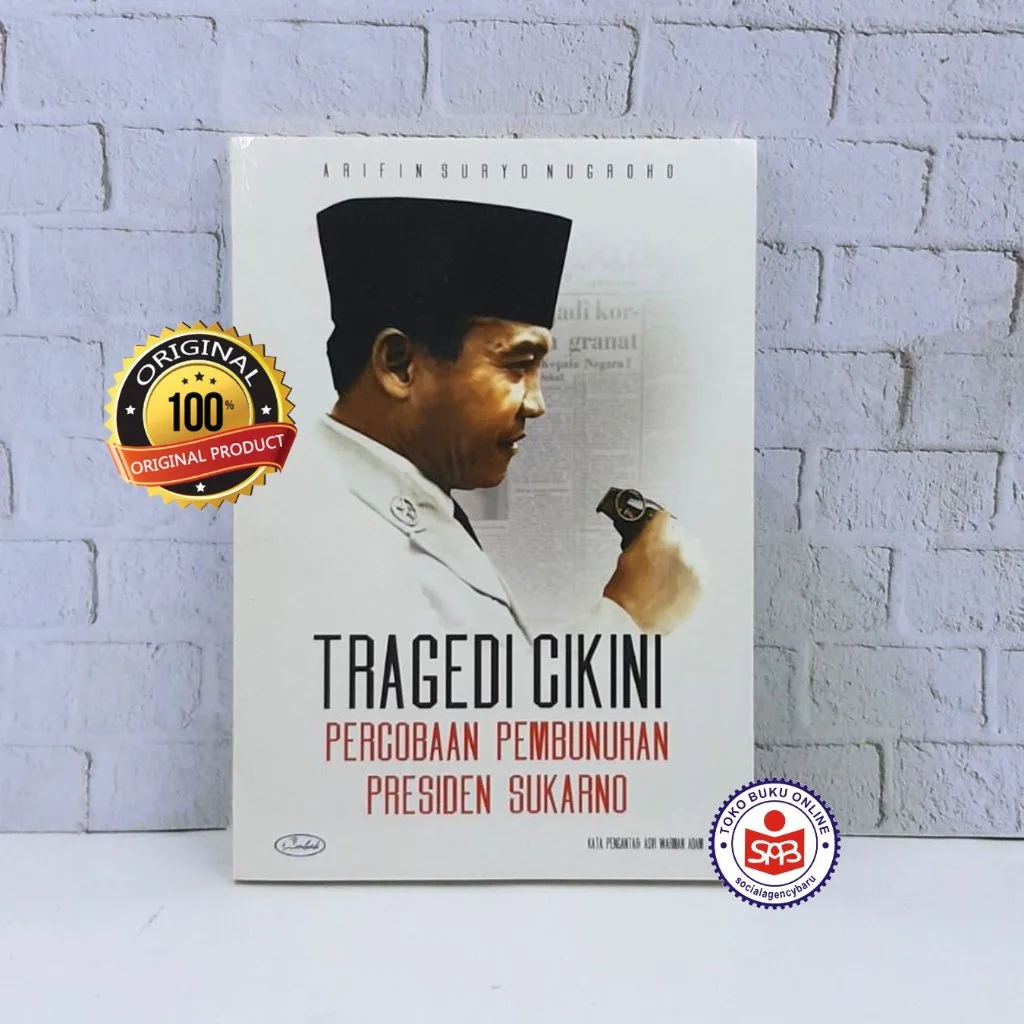 Buku Tragedi Cikini Percobaan Pembunuhan Presiden Sukarno - Arifin Suryo Nugroho