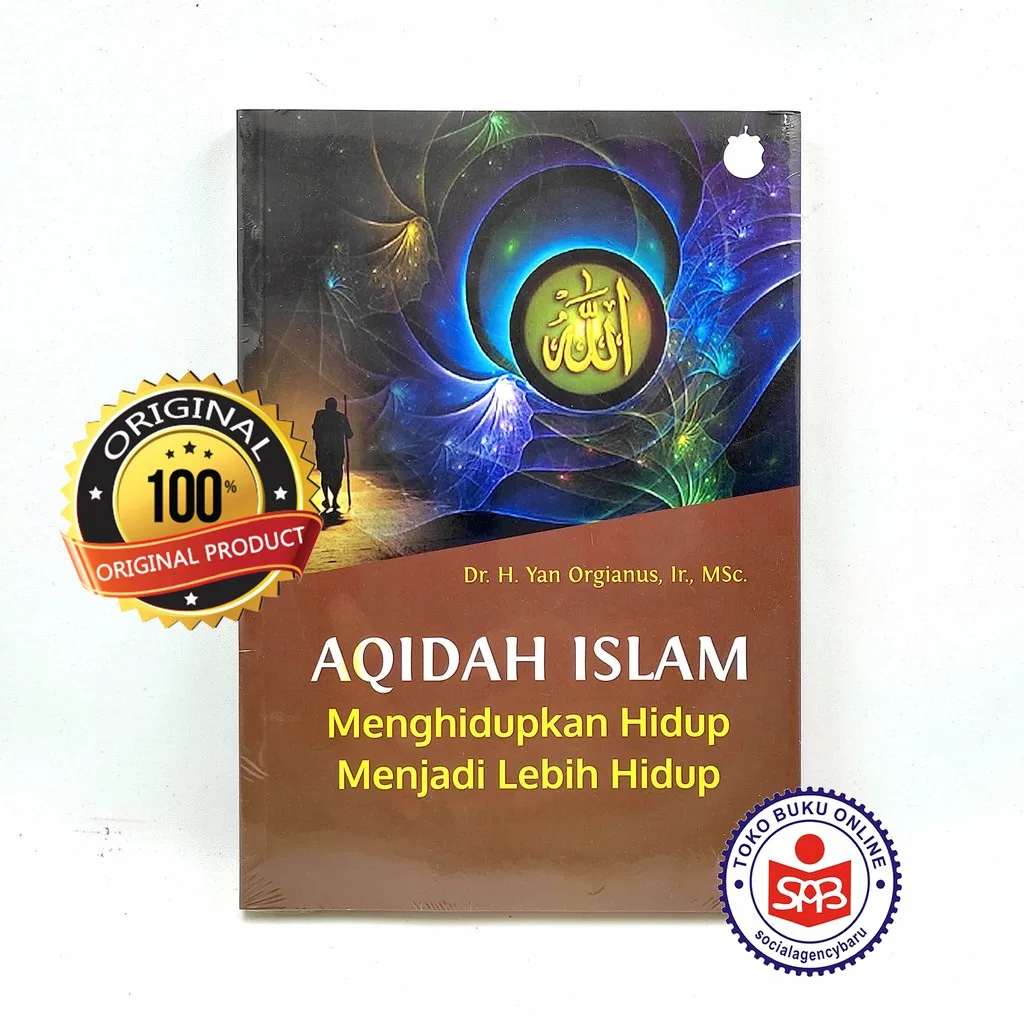 Aqidah Islam Menghidupkan Hidup Menjadi Lebih Hidup - Yan Orgianus
