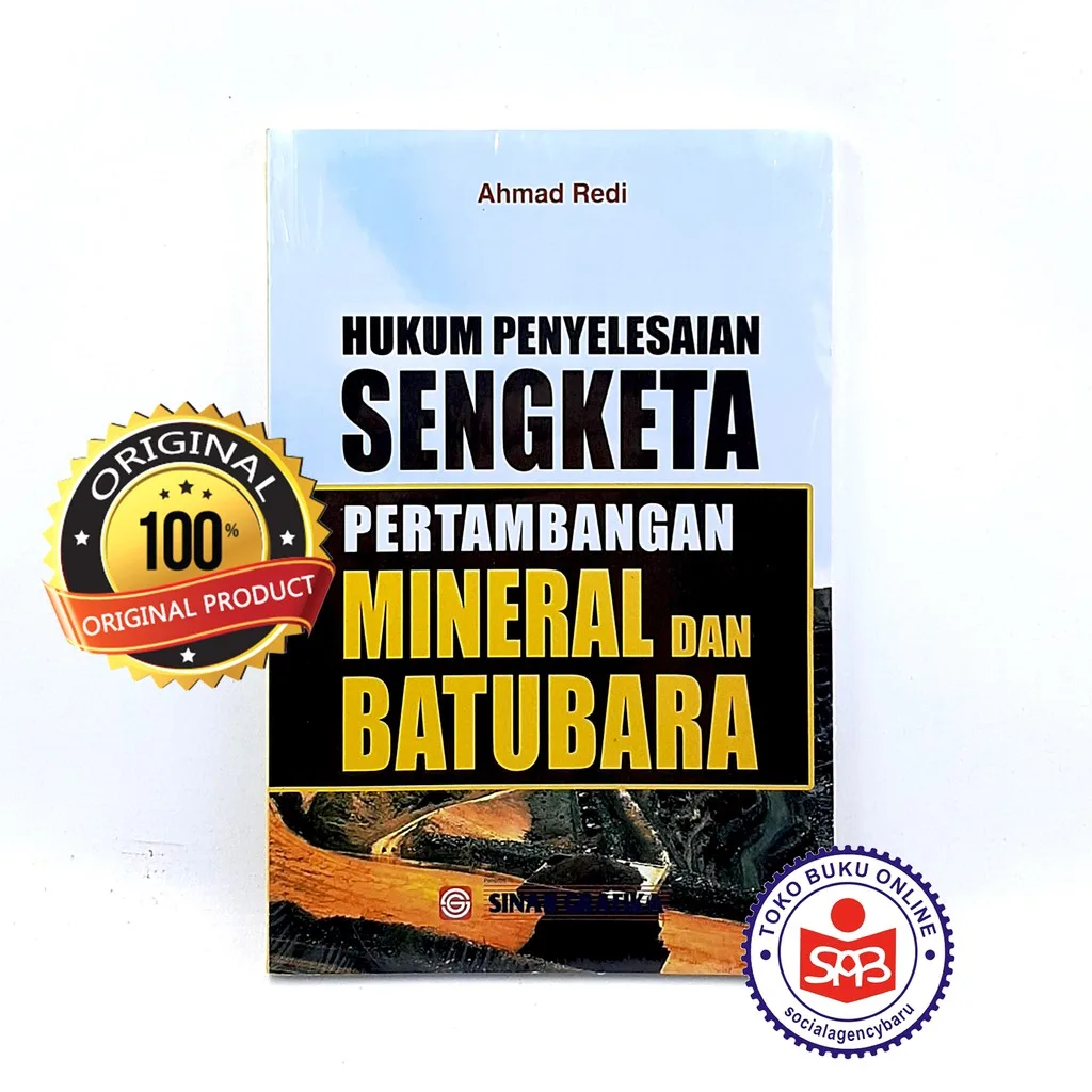 Hukum Penyelesaian Sengketa Pertambangan Mineral - Ahmadi Redi