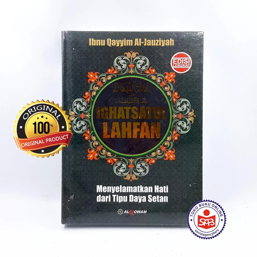 Ighatsatul Lahfan Menyelamatkan Hati - Ibnu Qayyim Al-Jauziyah
