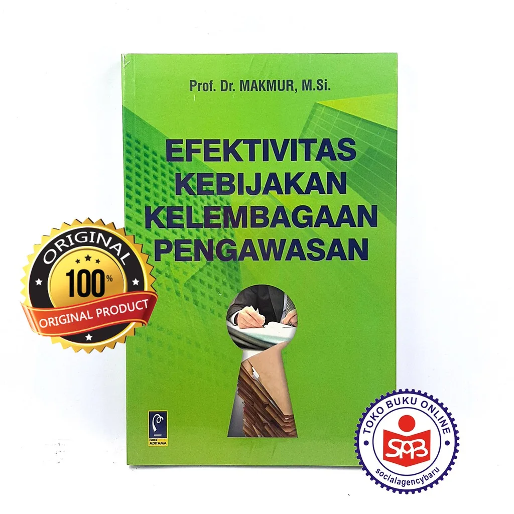 Efektivitas Kebijakan Kelembagaan Pengawasan - Makmur