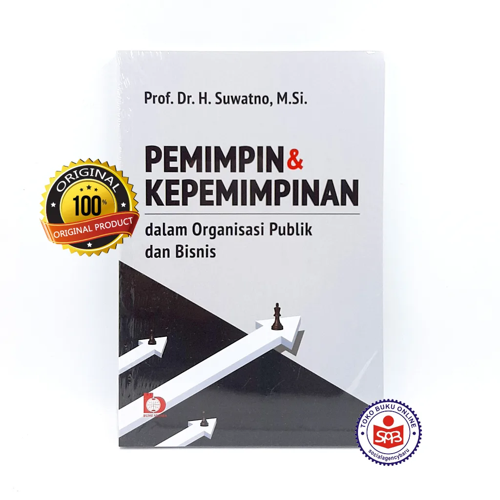 Pemimpin Dan Kepemimpinan Dalam Organisasi Publik Dan Bisnis - Suwatno