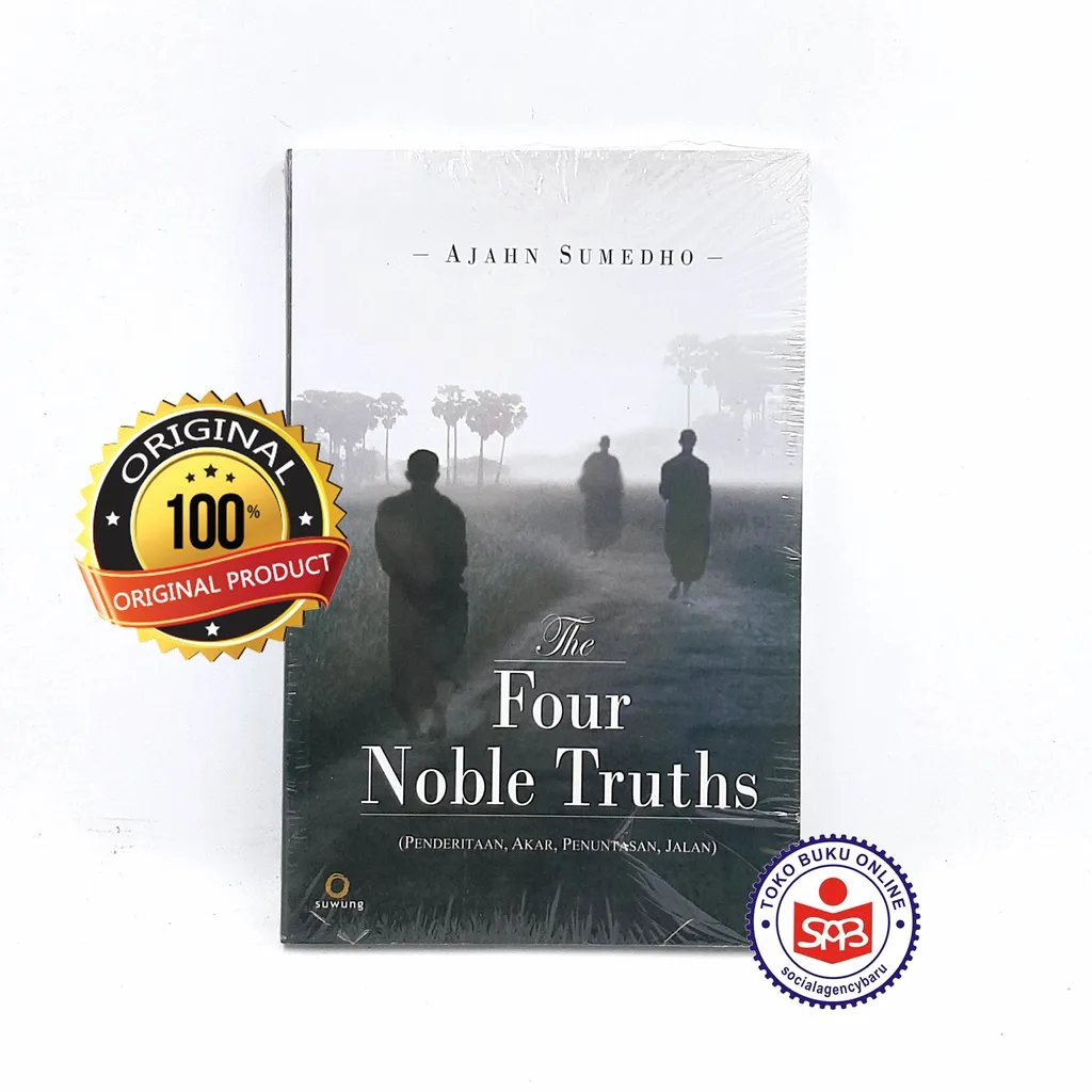 The Four Noble Truths Penderitaan Akar Penuntasan Jalan - Ajahn Sumedho