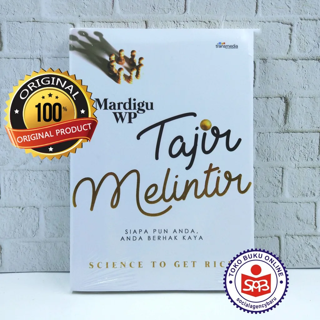 Tajir Melintir Siapa Pun Anda Berhak Kaya - Mardigu WP