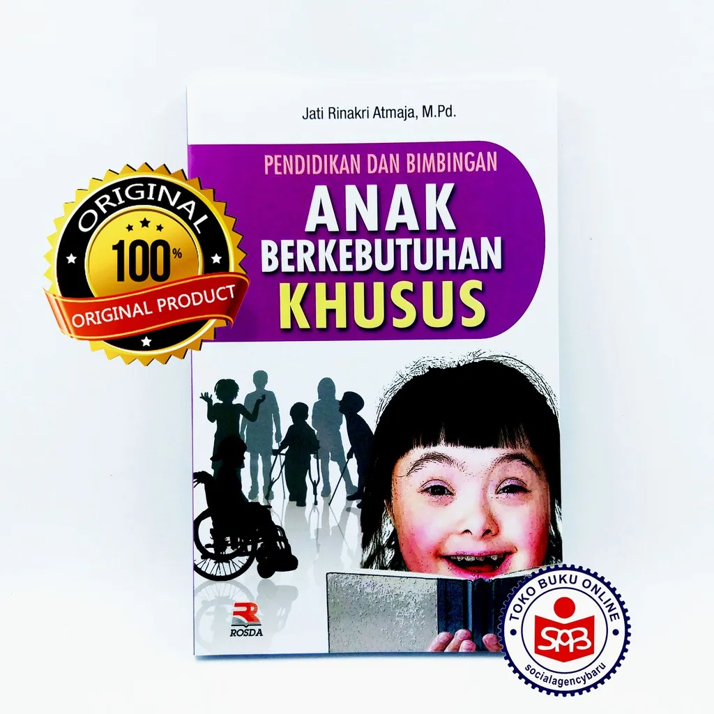 Pendidikan Dan Bimbingan Anak Berkebutuhan Khusus - Jati Rinakri Atmaja