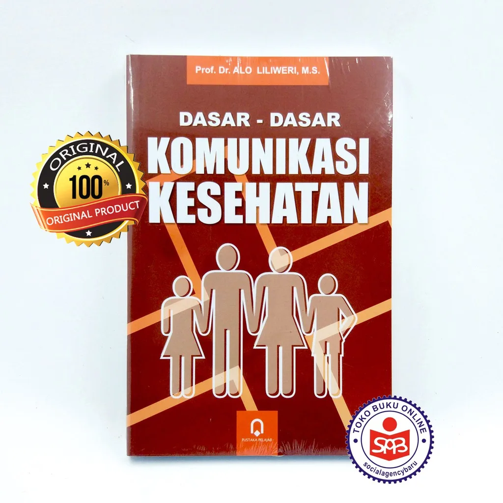 DASAR DASAR KOMUNIKASI KESEHATAN - Alo Liliweri