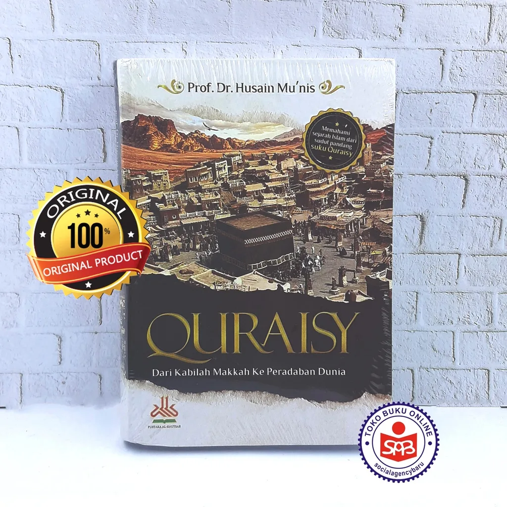 QURAISY Dari Kabilah Makkah Ke Peradaban Dunia - Husain Munis