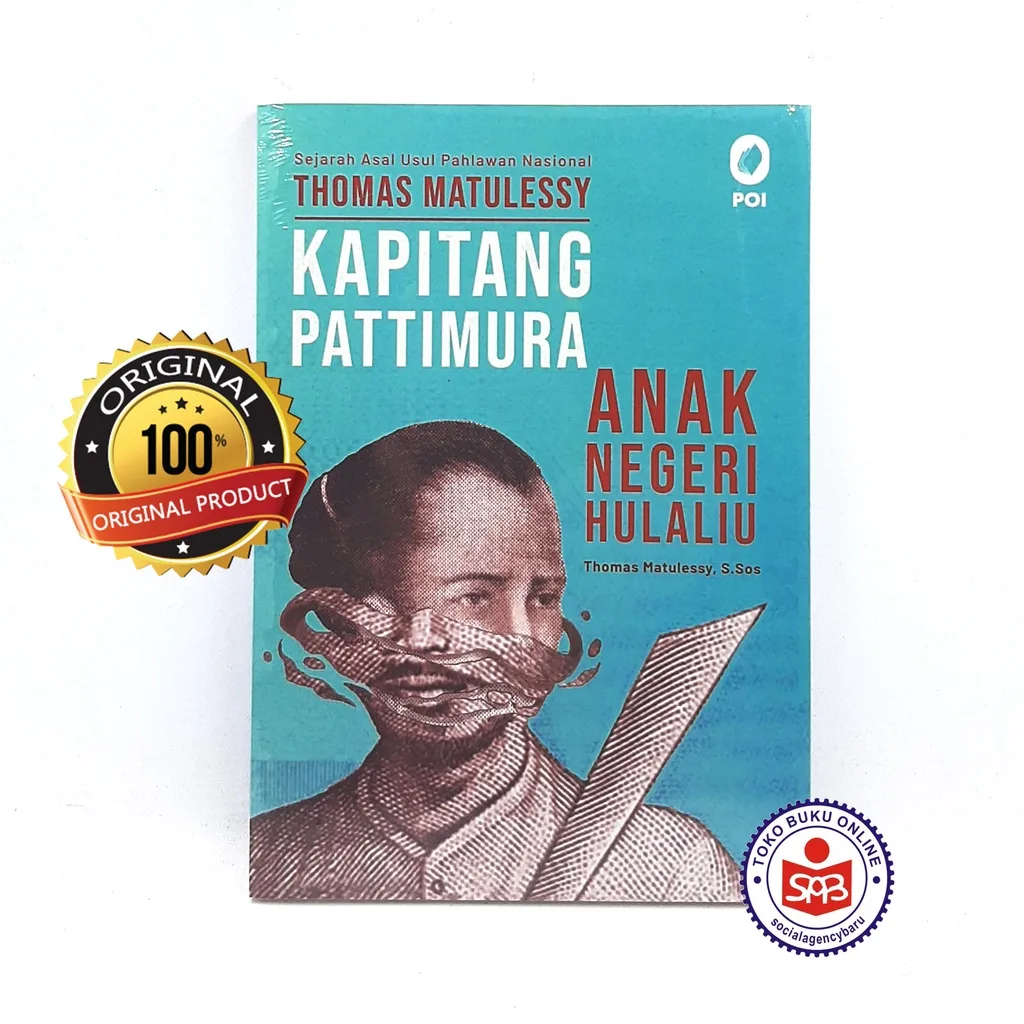 Kapitang Pattimura Anak Negeri Hulaliu - Thomas Matulessy