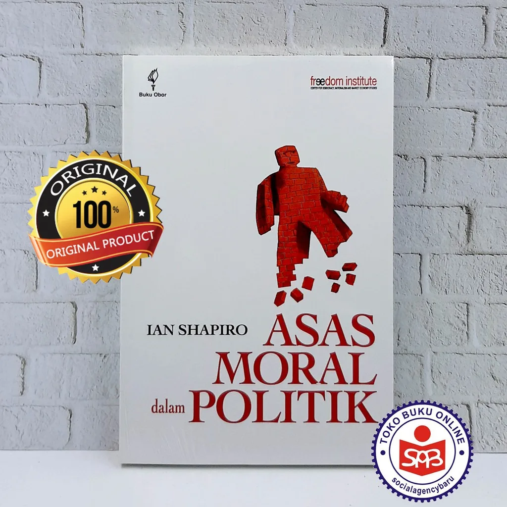 Asas Moral Dalam Politik - Ian Shapiro