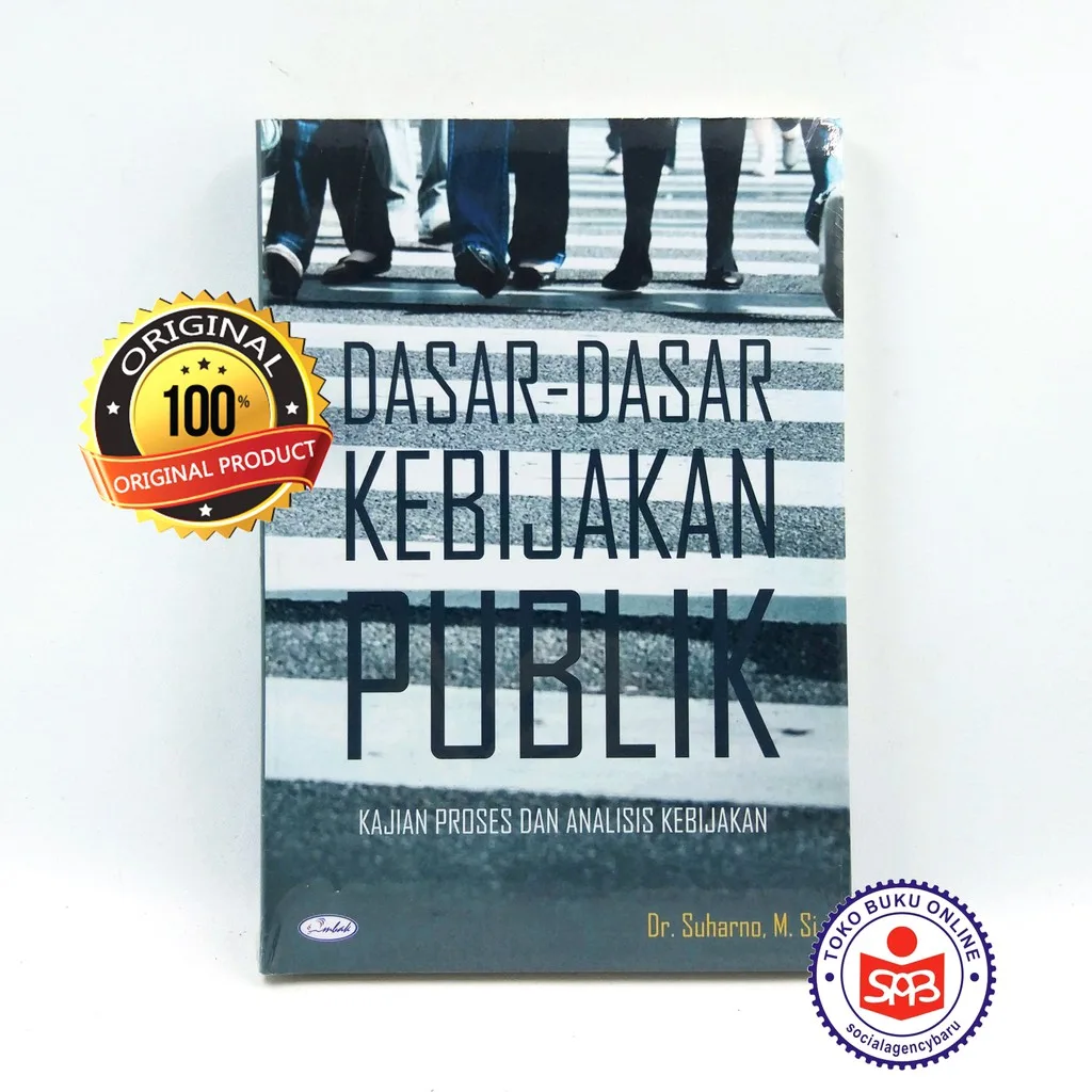 Dasar Dasar Kebijakan Publik Kajian Proses - Suharno