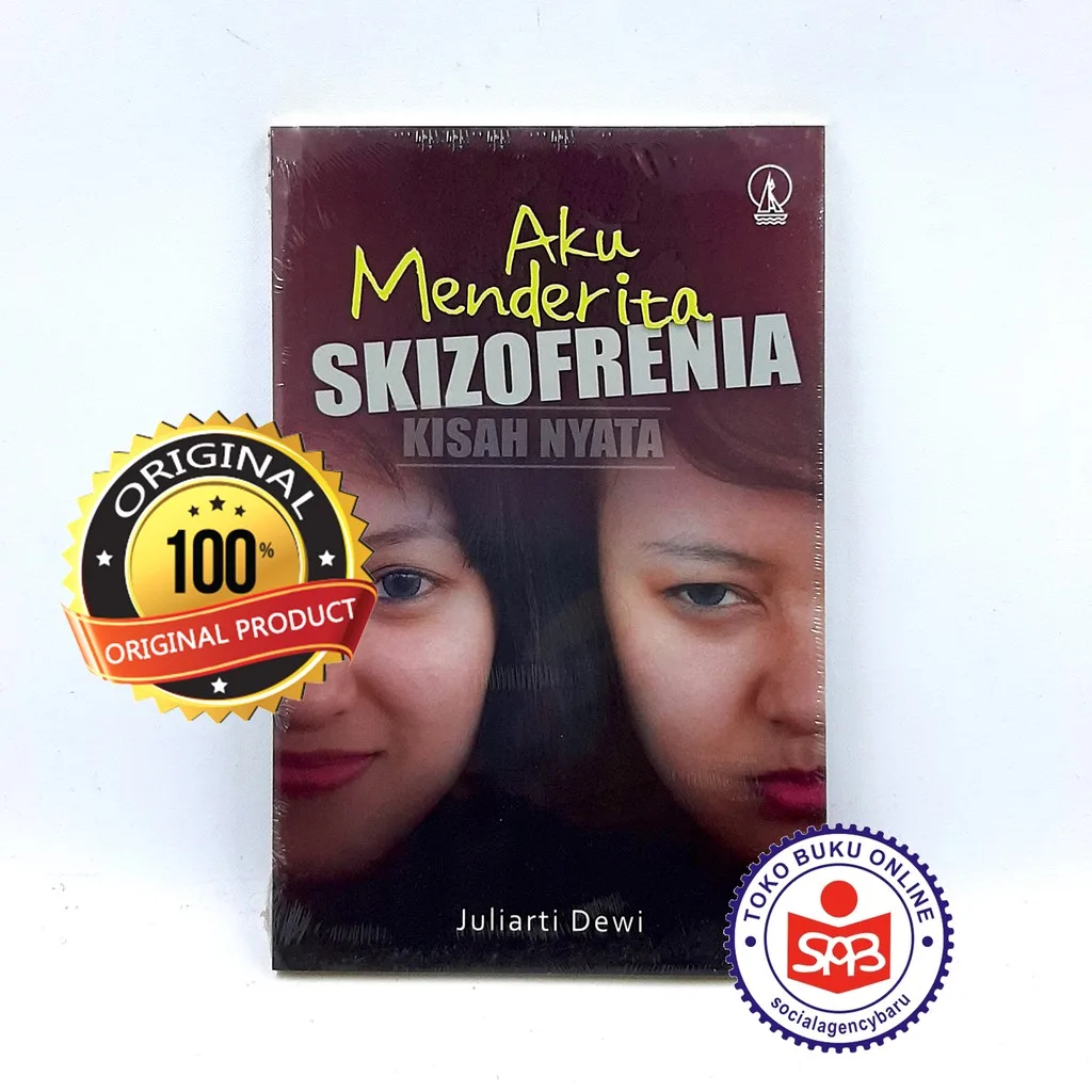 Aku Menderita Skizofrenia - Juliarti Dewi