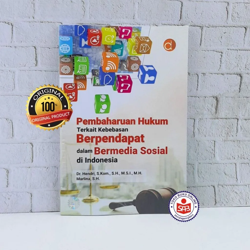 Pembaharuan Hukum Terkait Kebebasan Berpendapat dalam Bermedia Sosial di Indonesia - Hendri