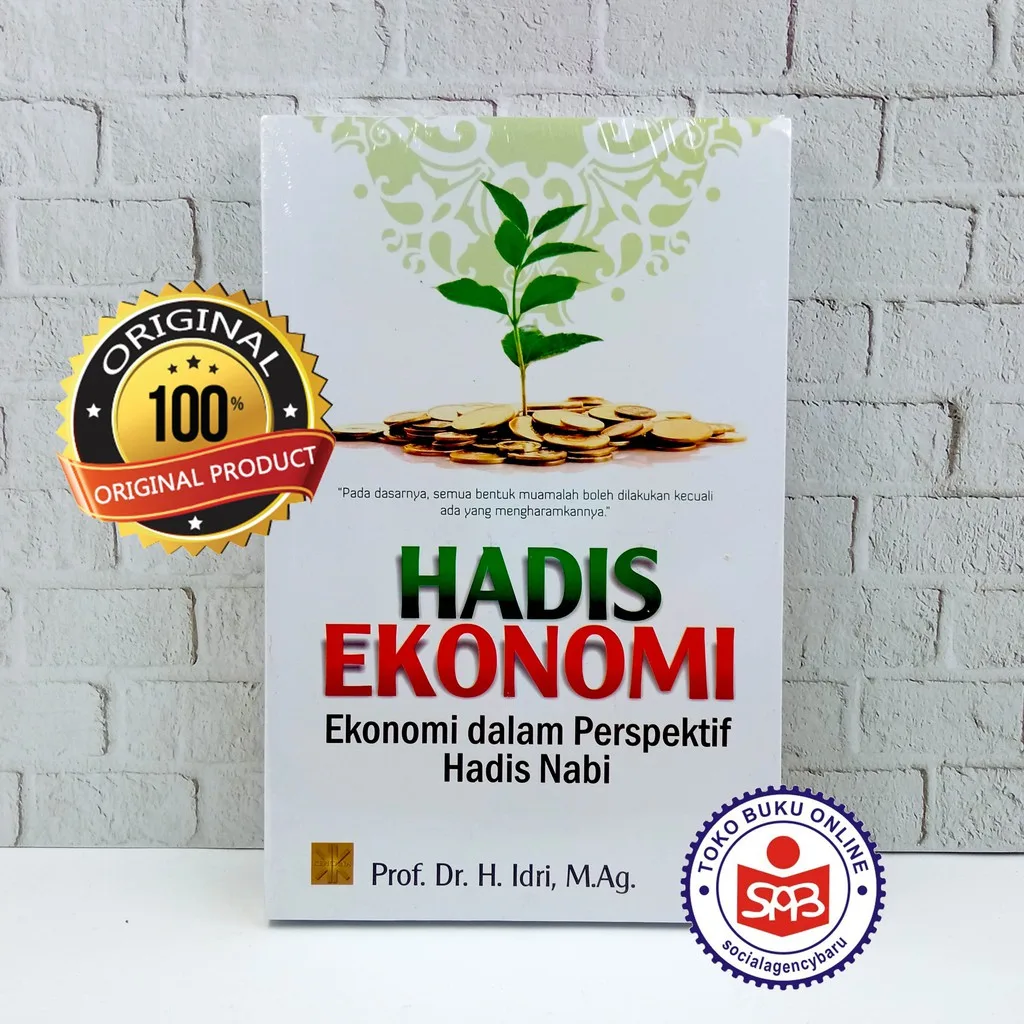 Hadis Ekonomi Ekonomi Dalam Perspektif Hadis Nabi - Idri