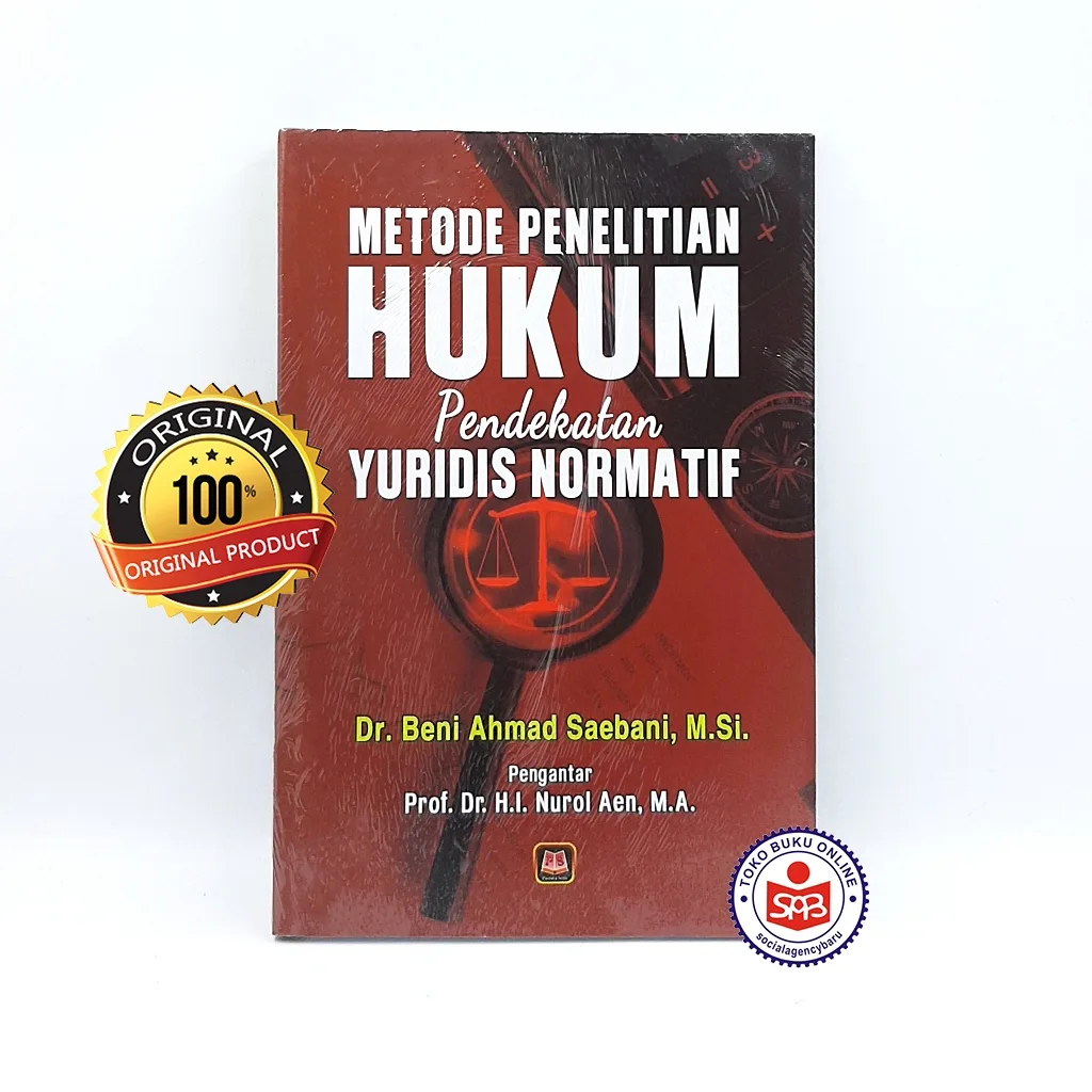 Metode Penelitian Hukum Pendekatan Yuridis Normatif - Beni Ahmad Saebani