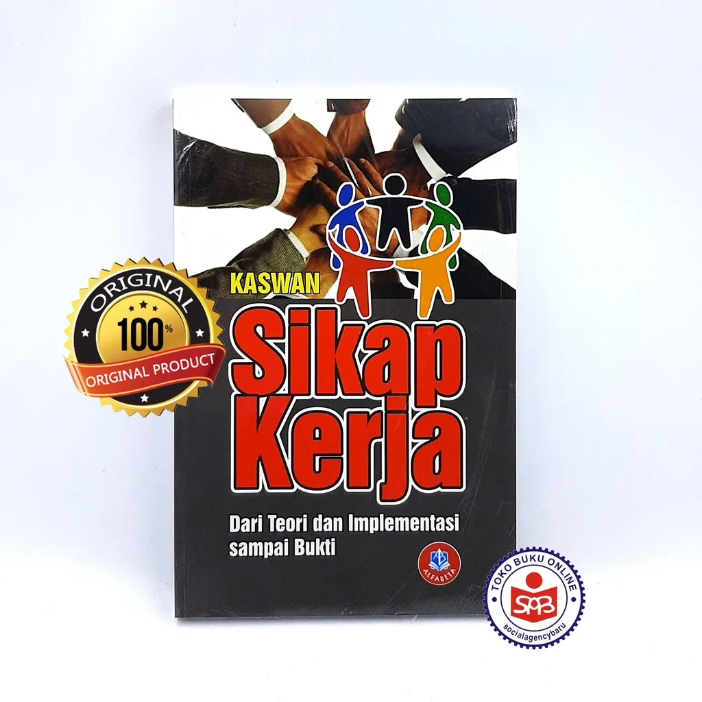 Sikap Kerja Dari Teori dan Implementasi Sampai Bukti - Kaswan