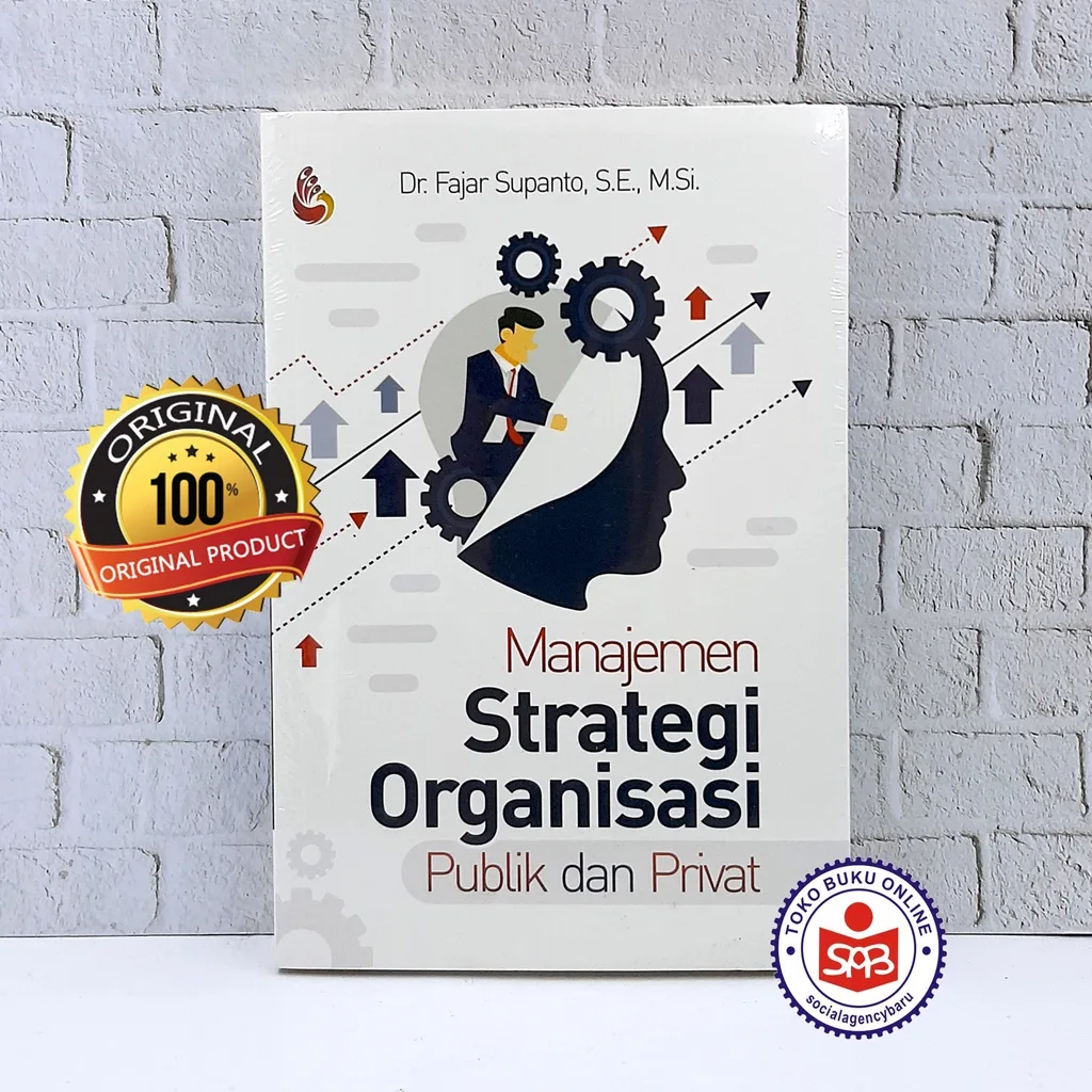 Manajemen Strategi Organisasi Publik dan Privat - Fajar Supanto