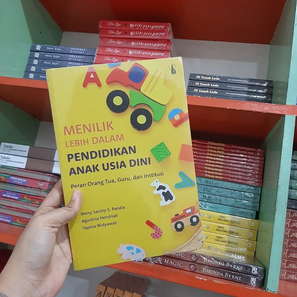 Menilik Lebih Dalam Pendidikan Anak Usia Dini - Weny Savitry S. Pandia