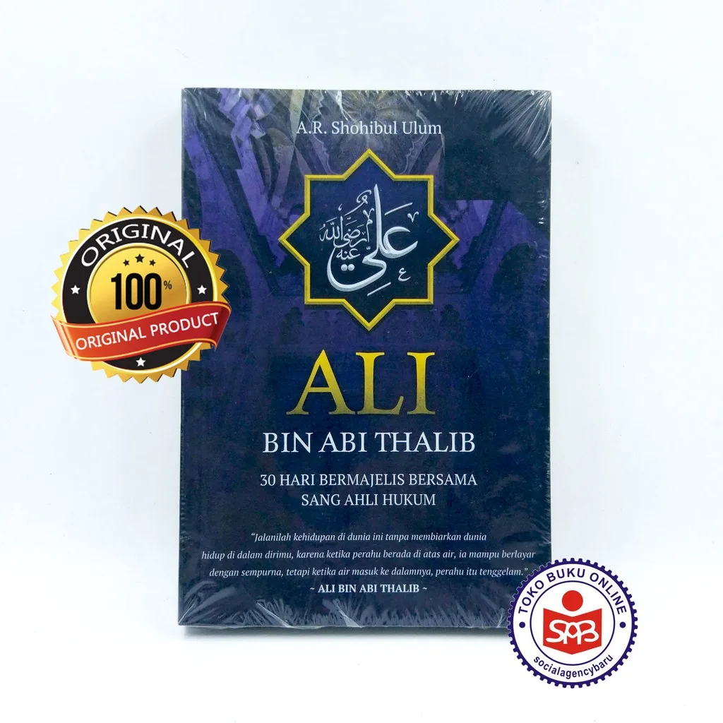 Ali Bin Abi Thalib 30 Hari Bermajelis Bersama Sang Ahli Hukum - A.R. Shohibul Ulum