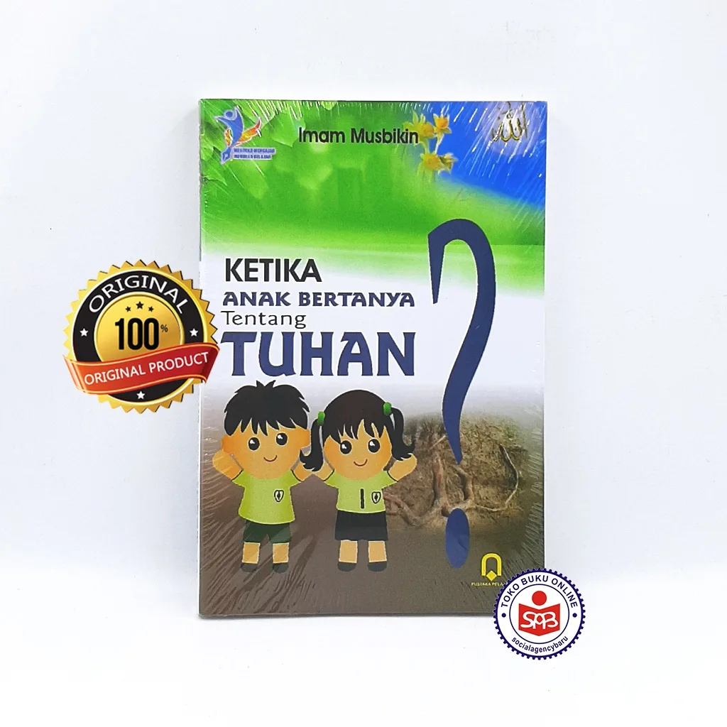 Ketika Anak Bertanya Tentang Tuhan - Imam Musbikin