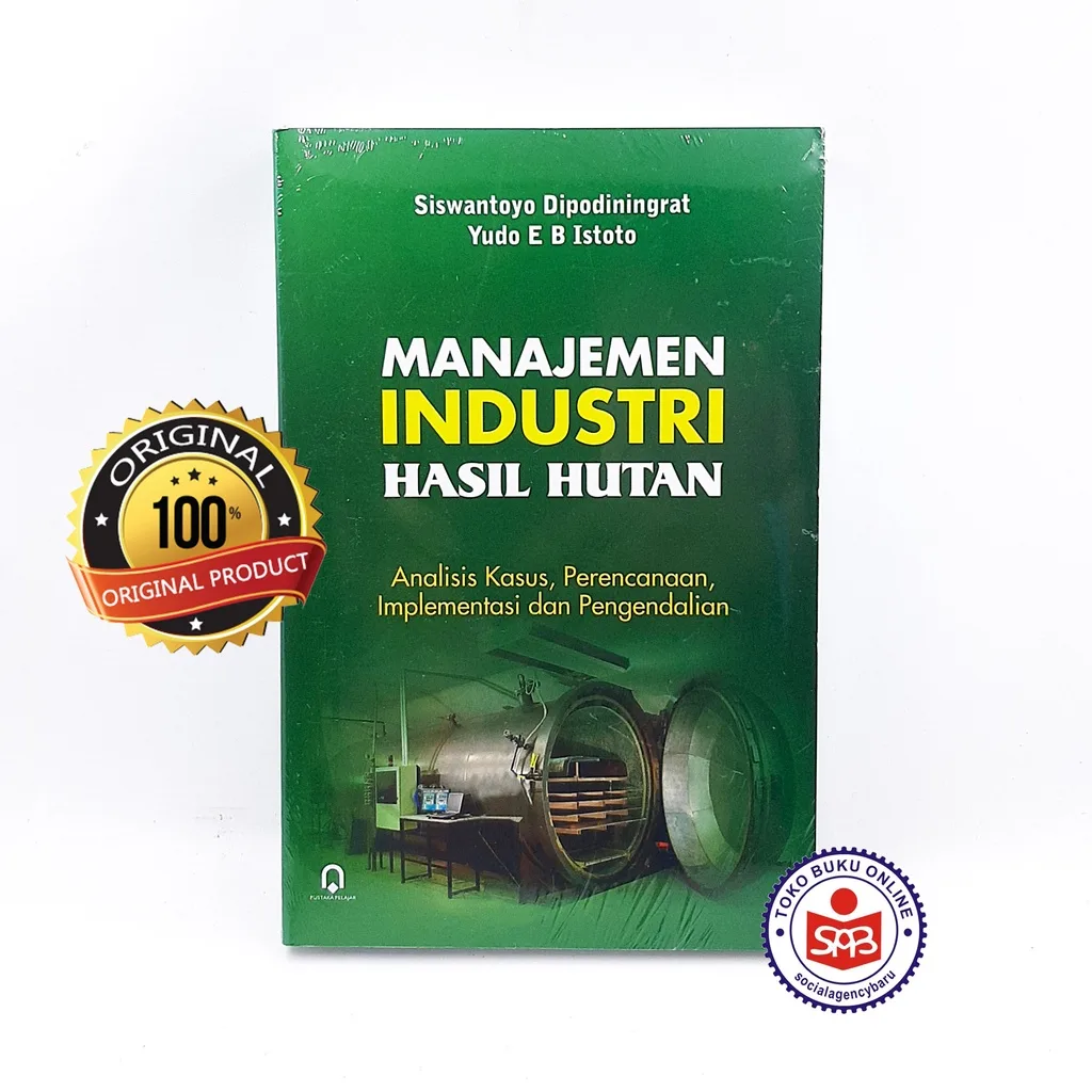 Manajemen Industri Hasil Hutan - Siswantoyo Dipodiningrat