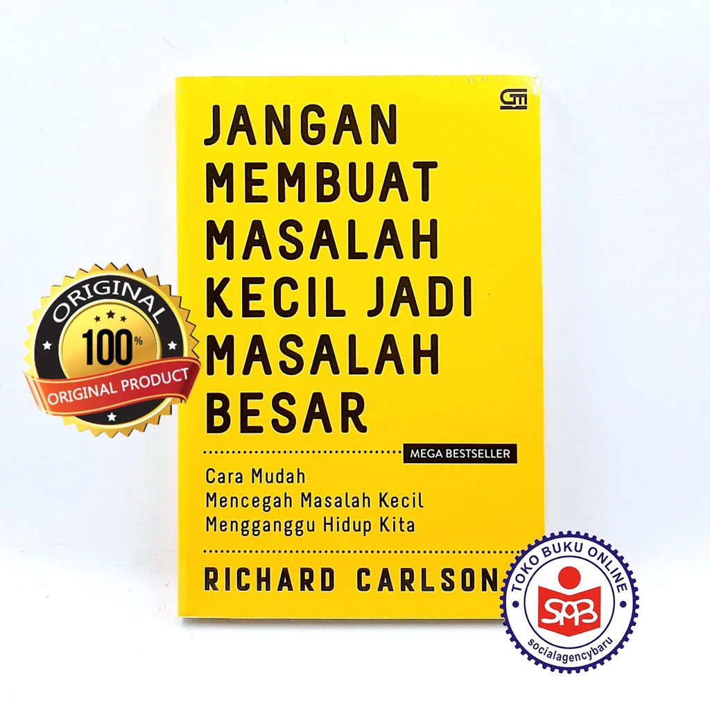 Jangan Membuat Masalah Kecil Jadi Masalah Besar - Richard Carlson