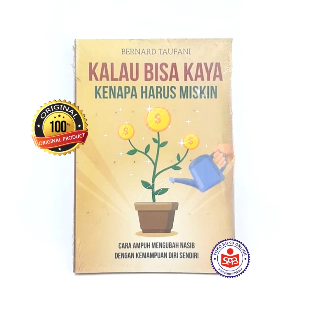 Kalau Bisa Kaya Kenapa Harus Miskin - Bernard Taufani