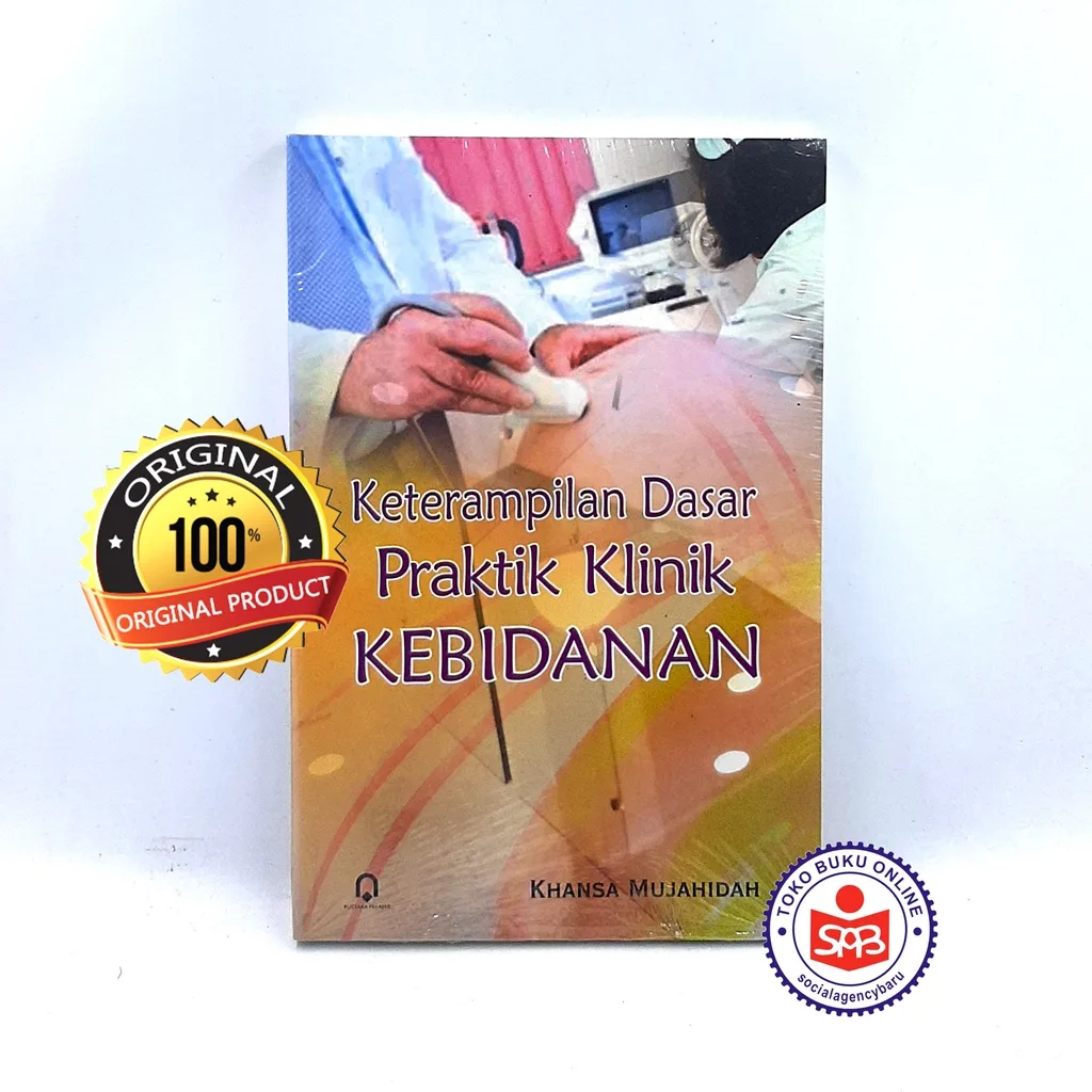 Keterampilan Dasar Praktik Klinik Kebidanan - Khansa Mujahidah