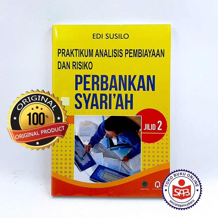 Praktikum Analisis Pembiayaan Dan Risiko Perbankan Syariah Jilid 2 - Edi Susilo