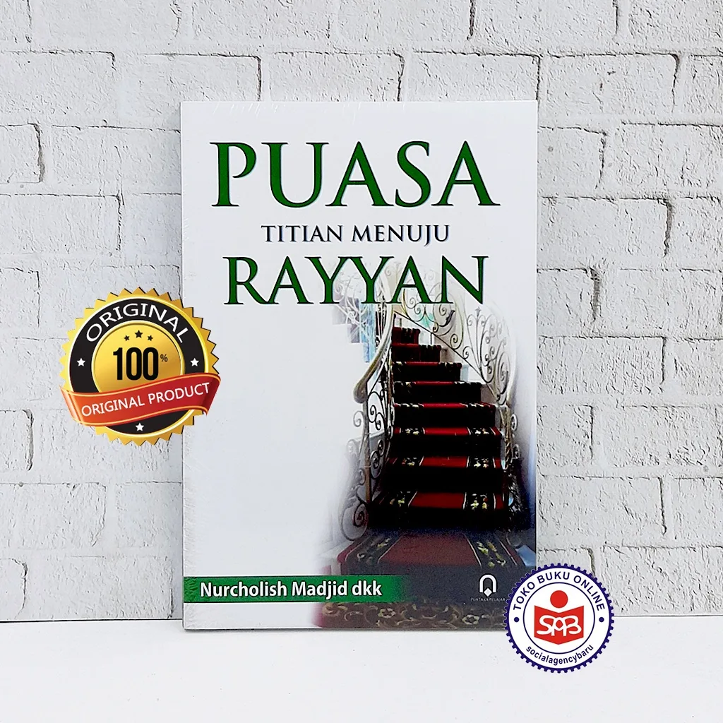 Puasa Titian Menuju Rayyan - Nurcholish Madjid
