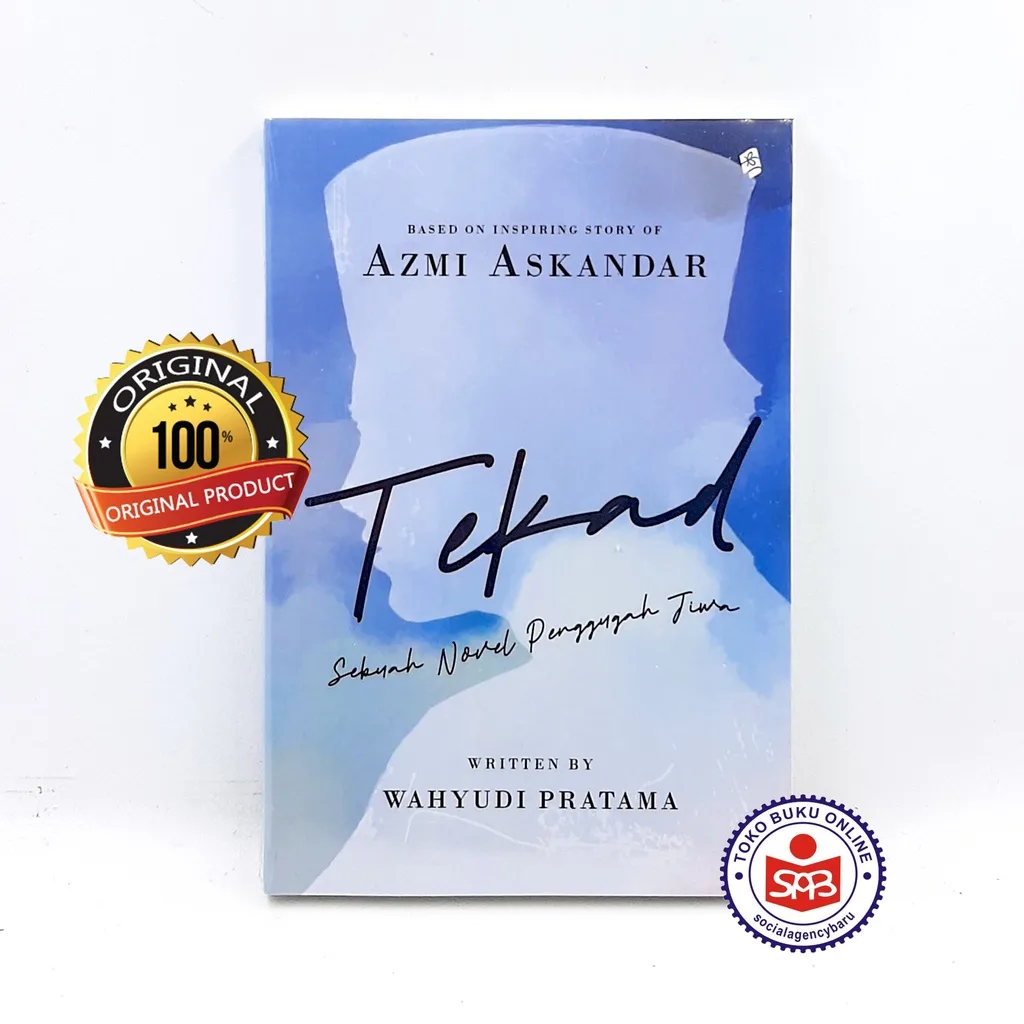 TEKAD Sebuah Novel Penggugah Jiwa - Azmi Askandar - Wahyudi Pratama