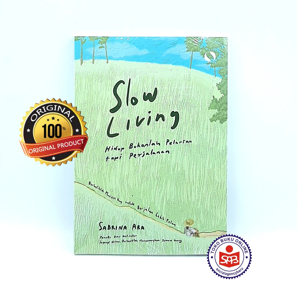 Slow Living Hidup Bukanlah Pelarian tapi Perjalanan - Sabrina Ara