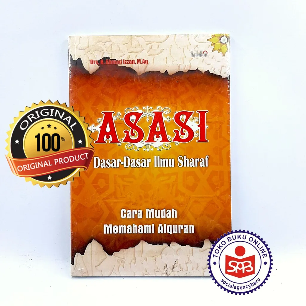 Asasi Dasar Dasar Ilmu Sharaf - Ahmad Izzan