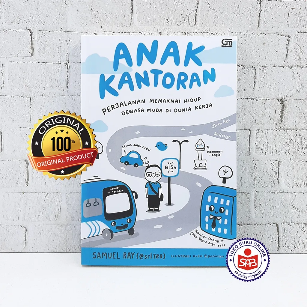 Anak Kantoran Perjalanan Memaknai Hidup Dewasa Muda di Dunia Kerja - Samuel Ray