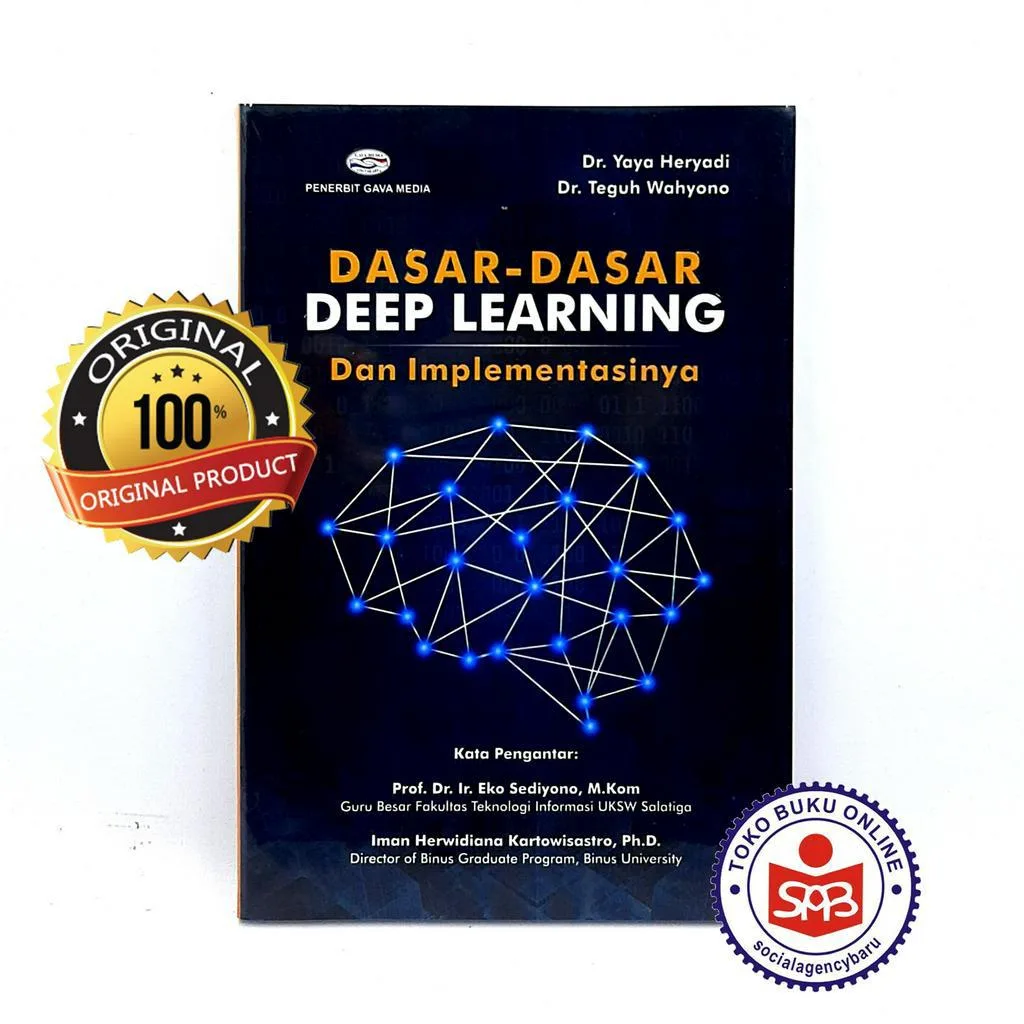 Dasar Dasar Deep Learning dan Implementasinya - Yaya Heryadi