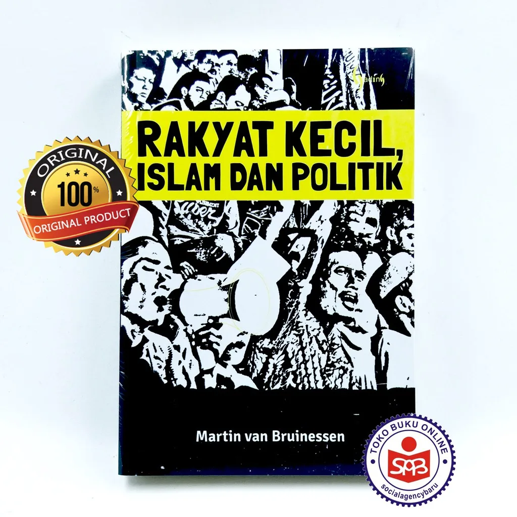 Rakyat Kecil Islam Dan Politik - Martin Van Bruinessen