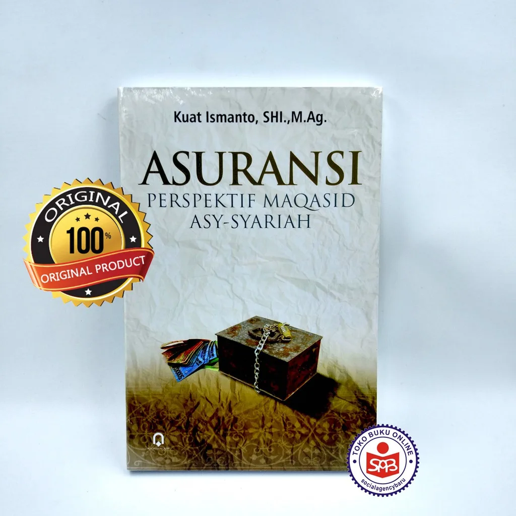 Asuransi Perspektif Maqasid Asy-Syariah - Kuat Ismanto