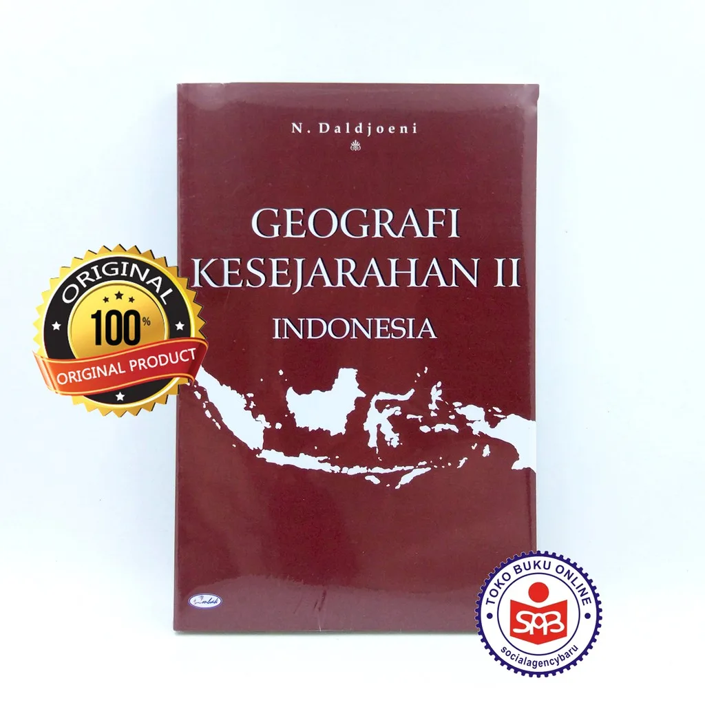 Geografi Kesejarahan 2 Indonesia - N Daldjoeni