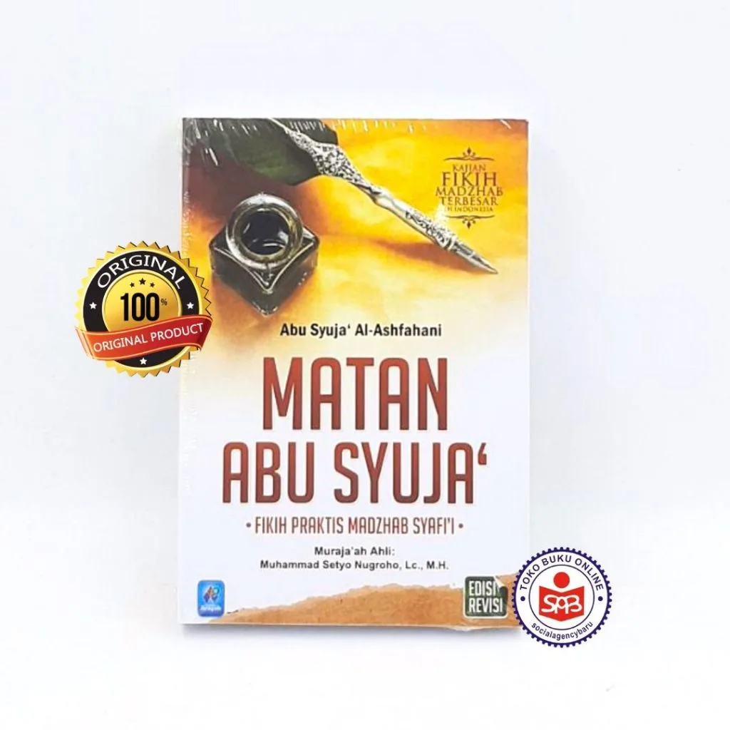 Fikih Praktis Madzhab Syafii Matan Abu Syuja - Abu Syuja Al Ashfahani