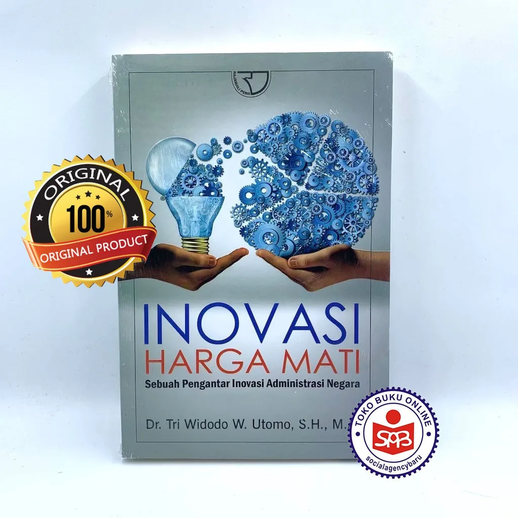 Inovasi Harga Mati Sebuah Pengantar Inovasi - Tri Widodo W. Utomo
